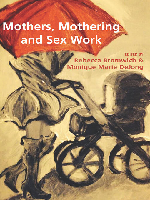 Title details for Mothers, Mothering and Sex Work by Rebecca Bromwich - Available